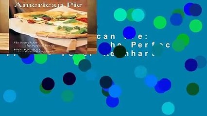 Review  American Pie: My Search for the Perfect Pizza - Peter Reinhart
