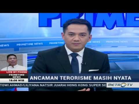 Primetime News: Ancaman Terorisme Masih Nyata
