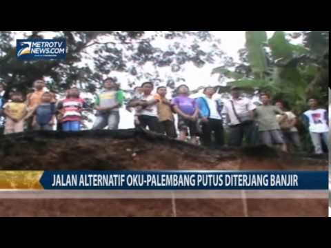 Jalan Alternatif Oku Palembang Putus Diterjang Banjir