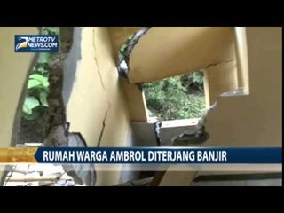 Rumah Warga Ambrol Diterjang Banjir