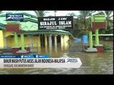 Banjir Masih Putus Akses Jalan Indonesia Malaysia
