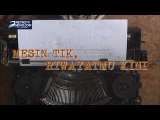 Mesin Tik, Riwayatmu Kini