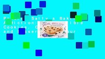 Popular Sally s Baking Addiction: Irresistible Cookies, Cupcakes, and Desserts for Your
