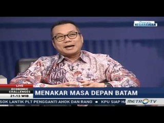 Economic Challenges - Menakar Masa Depan Batam