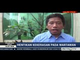 Primetime News: Hentikan Kekerasan Pada Wartawan