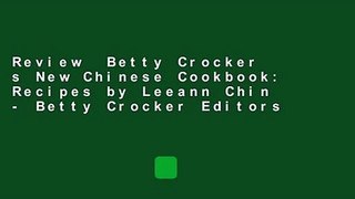 Review  Betty Crocker s New Chinese Cookbook: Recipes by Leeann Chin - Betty Crocker Editors