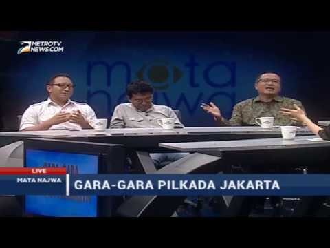 Mata Najwa: Gara-gara Pilkada Jakarta (2)
