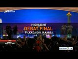 Highlight Debat Final Pilkada DKI Jakarta 2017