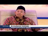 Quraish Shihab: Alquran Menampung Segala Perbedaan - Mata Najwa