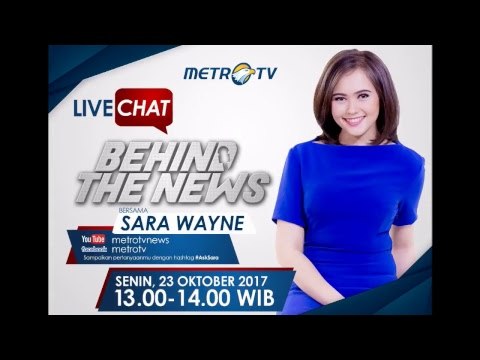 Live Chat Behind The News Bersama Sara Wayne