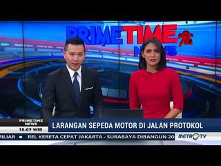 Primetime News - Pembatasan Motor di Jalan Protokol