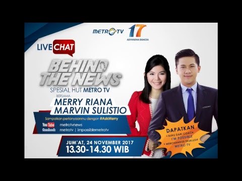 Live Chat Behind The News Spesial HUT Metro TV Bersama Merry Riana dan Marvin Sulistio