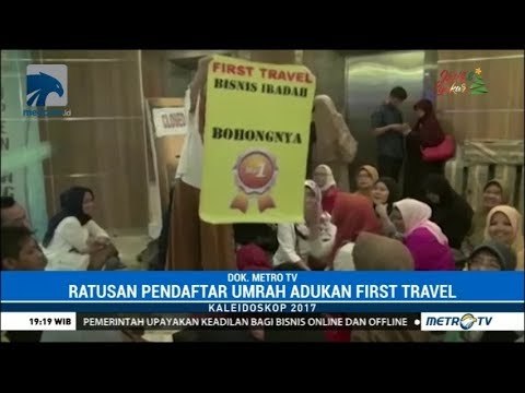 Kaleidoskop Hukum 2017: Puluhan Ribu Pendaftar First Travel Tak Diberangkatkan