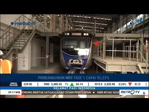 MRT Jakarta Uji Coba Perdana 9 Agustus 2018