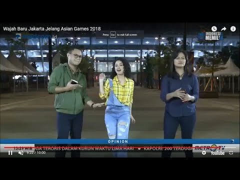 Wajah Baru Jakarta Jelang Asian Games 2018