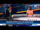 Ketua Timses Jokowi-Ma'ruf, Harus Memiliki Manajerial Dalam Memimpin Tim Kampanye