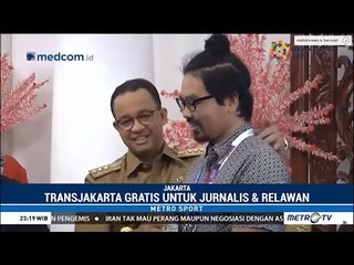 Anies Gratiskan TransJakarta Untuk Pers & Relawan Asian Games 2018