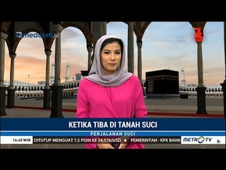 Ini yang Harus Dilakukan Ketika Baru Tiba di Tanah Suci