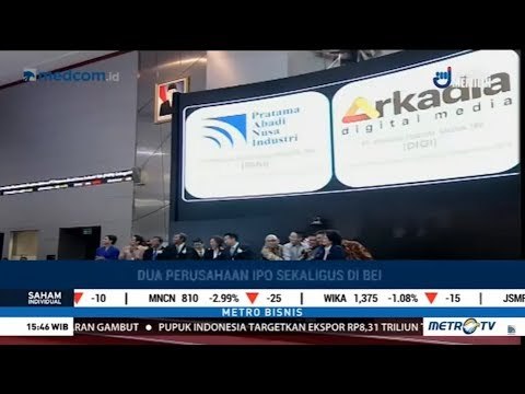 Selasa Siang, Dua Perusahaan Menggalang Dana Di Bursa Efek Indonesia
