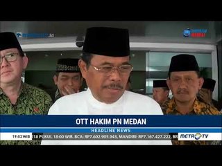 Jaksa Agung Apresiasi Langkah KPK Menangkap 4 Hakim PN Medan