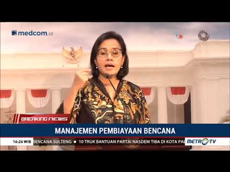 Sri Mulyani Ungkap Cara Membiayai Dampak Bencana Sulawesi Tengah