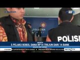 Heboh 14 Bank Dibobol Rp14 T : Bareskrim Geledah Kantor Pelaku