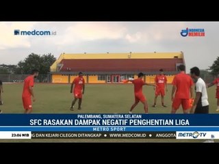 Dampak Negatif Penghentian Liga 1 Dirasakan SFC