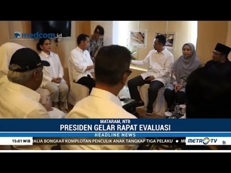 Tiba di NTB, Jokowi Langsung Gelar Evaluasi Pemulihan Lombok