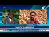 Tekad Membangun Tanah Papua