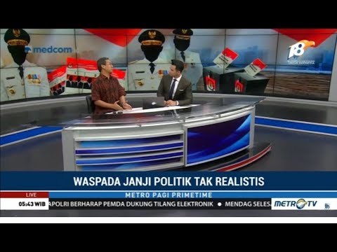 Janji Politik Siapa Tak Realistis?