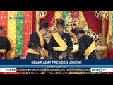 Jokowi Terima Gelar Adat 'Datuk Seri Setia Amanah Negara'