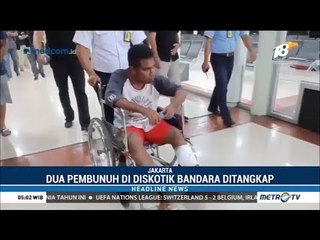 Buron Pembunuh di Diskotek Bandara Ditangkap