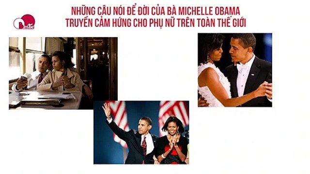 NHỮNG CÂU NÓI ĐỂ ĐỜI CỦA BÀ MICHELLE OBAMA TRUYỀN CẢM HỨNG CHO PHỤ NỮ TRÊN TOÀN THẾ GIỚI