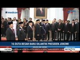 Presiden Lantik 16 Duta Besar