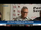 KPU Tolak Perubahan Visi Misi Prabowo-Sandi