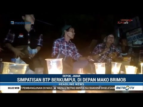 Simpatisan Basuki Tjahaja Purnama Rela Menginap di Sekitar Mako Brimob