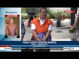 Napi KPK Tidak Cukup dengan Borgol