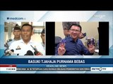 Kalapas Cipinang: Basuki Tjahaja Purnama Bebas Murni