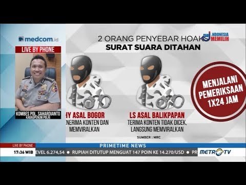 Polisi Langsung Melakukan Pemeriksaan Terhadap Penyebar Berita Hoaks Surat Suara