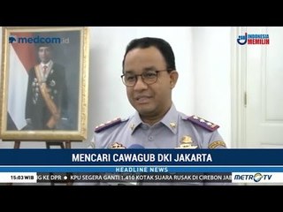 Anies Belum Terima Dua Nama Cawagub DKI