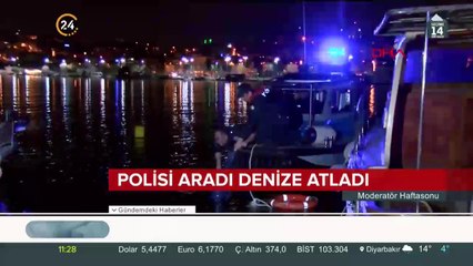 Polis aradı denize atladı