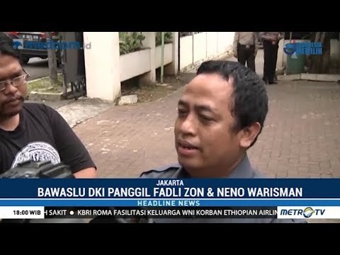Bawaslu DKI Panggil Fadli Zon dan Neno Warisman