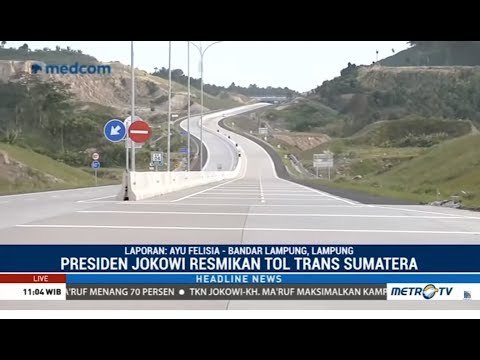 Jokowi Resmikan Tol Terpanjang RI: Tol Trans Sumatera Ruas Bakauheni-Terbanggi Besar 141 KM