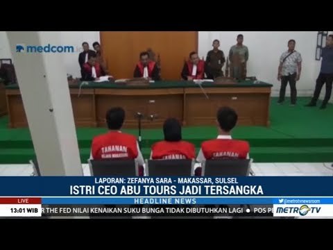 Sidang Vonis Istri CEO Abu Tours