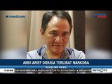 Andi Arief Ditangkap Diduga Terlibat Narkoba