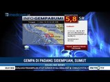 Gempa 5,8 SR Guncang Padang Sidempuan