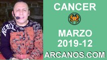 HOROSCOPO CANCER-Semana 2019-12-Del 17 al 23 de marzo de 2019-ARCANOS.COM