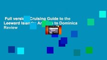 Full version  Cruising Guide to the Leeward Islands: Anguilla to Dominica  Review