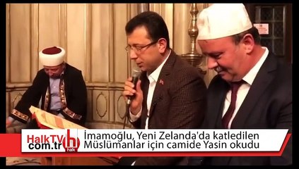 İmamoğlu, Yeni Zelanda'da katledilen Müslümanlar için camide Yasin okudu