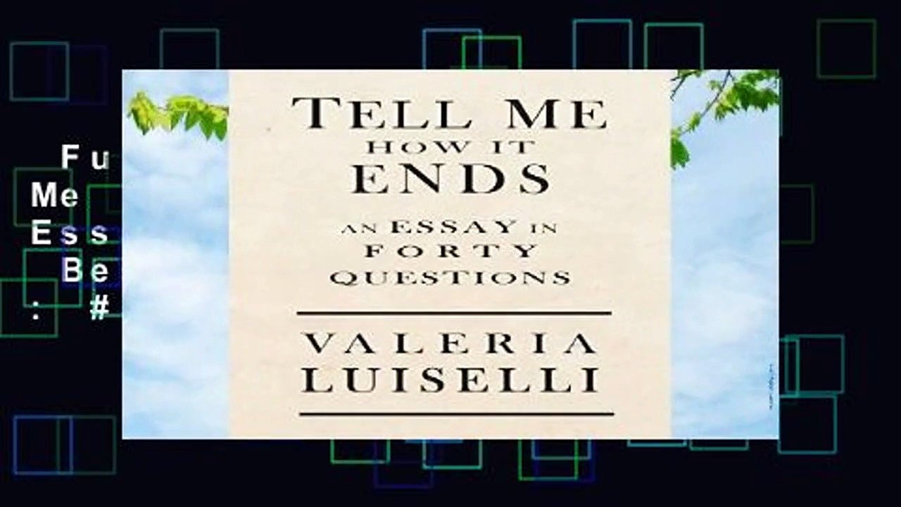 Full E-book  Tell Me How It Ends: An Essay in 40 Questions  Best Sellers Rank : #3